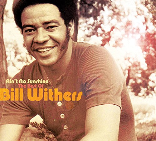 WITHERS, BILL - AIN T NO SUNSHINE: THE BEST OF BILL WITHERS on Sale