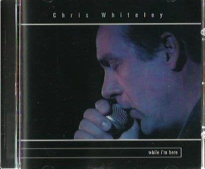 WHITELEY, CHRIS - WHILE I M HERE Online Hot Sale