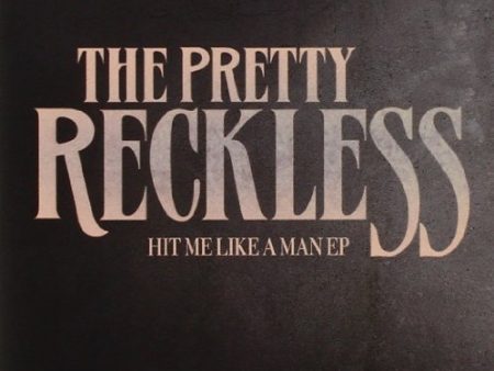 THE PRETTY RECKLESS - HIT ME LIKE A MAN EP Hot on Sale