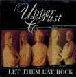 UPPER CRUST - LET THEM EAT ROCK Online Sale