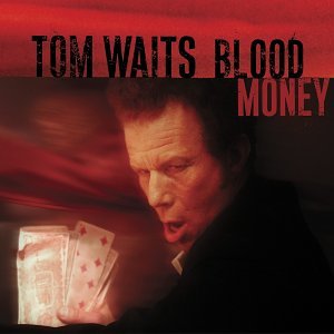 WAITS, TOM - BLOOD MONEY For Discount