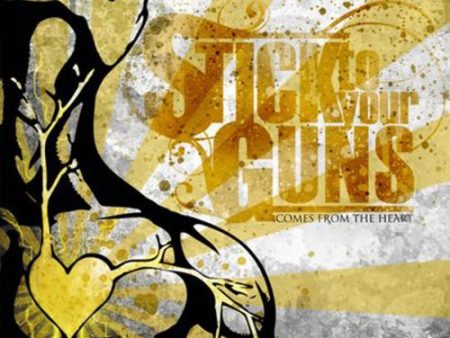 STICK TO YOUR GUNS - COMES FROM THE HEART For Sale