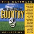 VARIOUS ARTISTS (COLLECTIONS) - THE ULTIMATE CLASSIC COUNTRY COLLECTION 2 Cheap