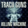 TRACII GUNS - TRACII GUNS   KILLING MACHINE Cheap