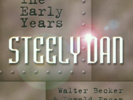 STEELY DAN - EARLY YEARS For Cheap