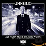 UNHEILIG - ALS MUSIK MEINE SPRACHE WURDE For Sale